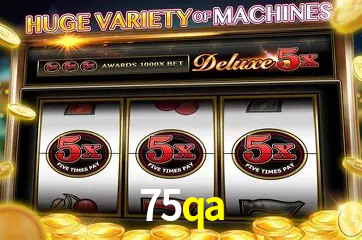 Descubra o Mundo do Cassino Online com 75qa