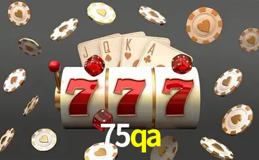 Descubra o Mundo do Cassino Online com 75qa